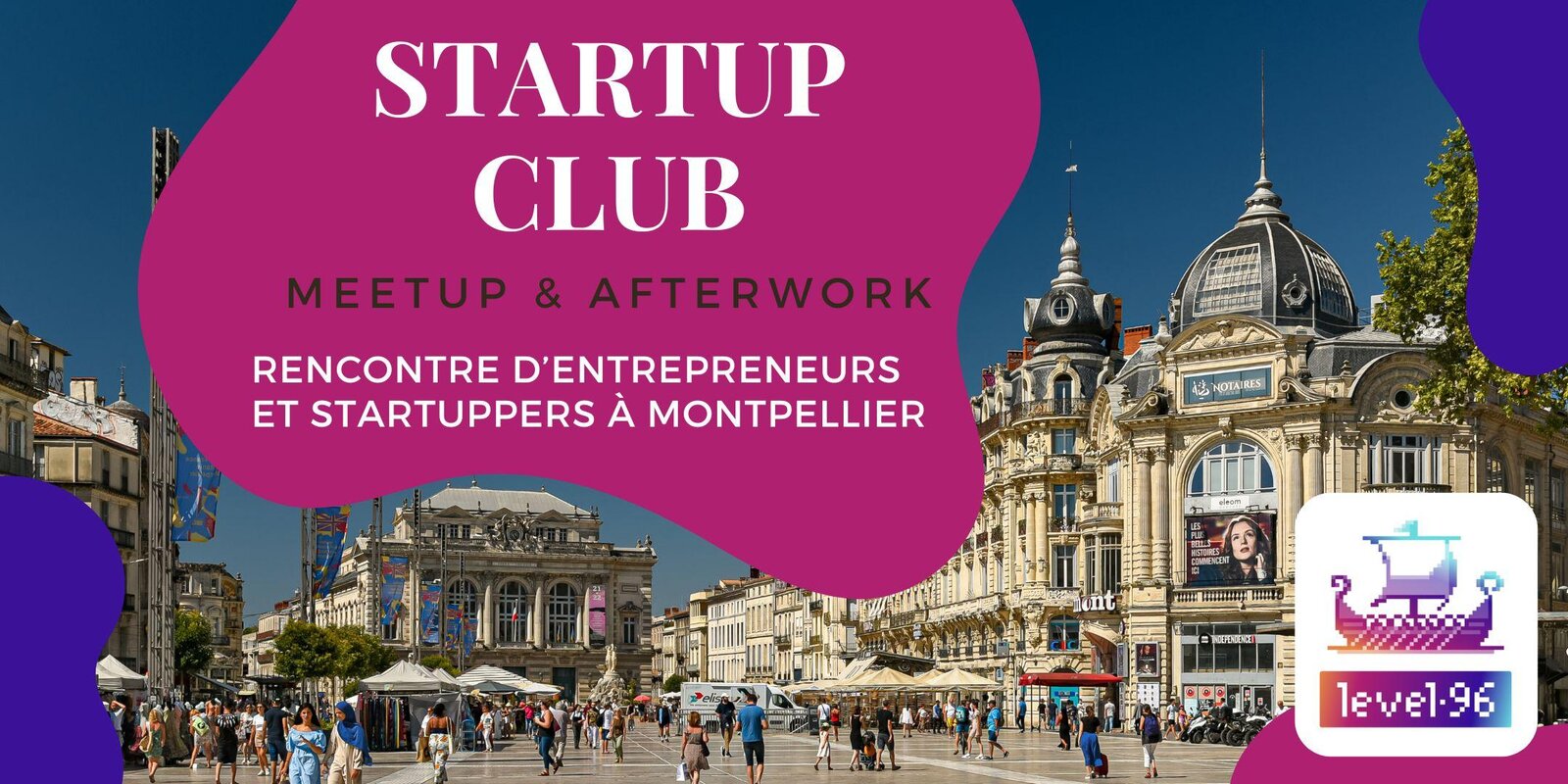 Startup Club ✌️ Montpellier - Mars : Meetup entrepreneur ouvert