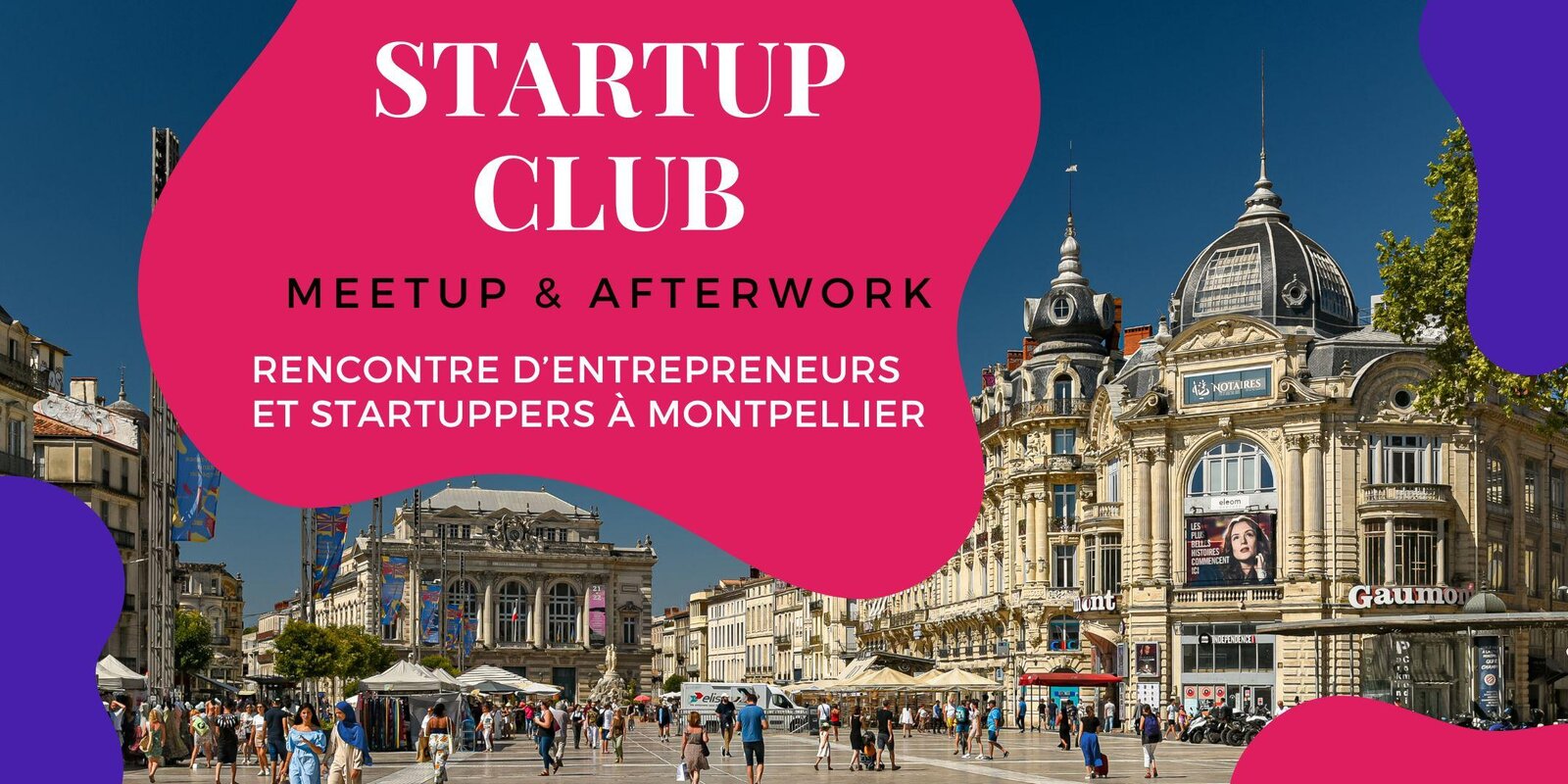 Startup Club ✌️ Montpellier - Meetup entrepreneur ouvert